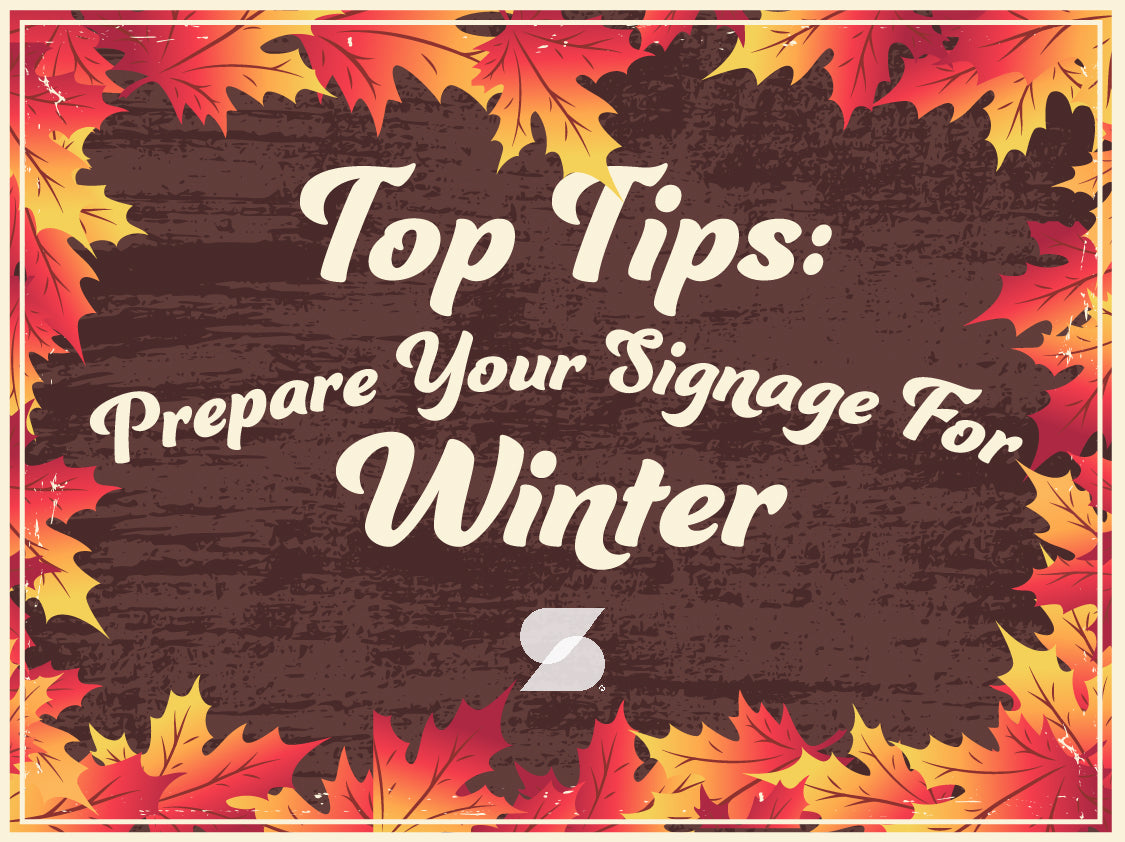 Text reading "Top Tips: Prepare your signage for winter" with a Signwaves logo. This is on a dark brown background with autumnal coloured leaves framing the graphic.