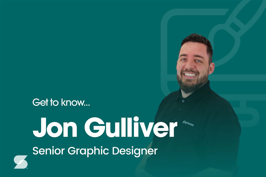 Photo of Jon Gulliver with wording Get to know... Jon Gulliver. Senior Graphic Designer at Signwaves