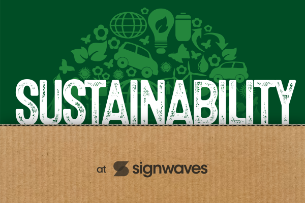 Sign of the times: why we're putting sustainability first